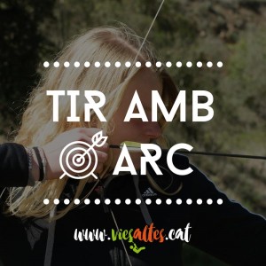 Vies Altes parc aventura Tir amb arc tiro con arco archery Priorat
